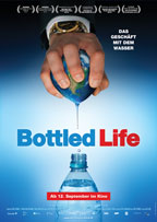 Filmplakat Bottled Life - Das Geschft mit dem Wasser