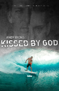 Filmplakat Surf Film Nacht: ANDY IRONS - KISSED BY GOD - engl. OF