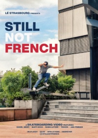 Filmplakat STILL NOT FRENCH - Skateborden mit L Strasbourg Crew
